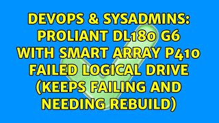 ProLiant DL180 G6 with Smart Array P410 failed logical drive (keeps failing and needing rebuild)