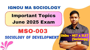 MSO 003 | Important Questions | June 2025 Exam | Sociology of Development