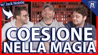 COESIONE NEL MONDO DELLA MAGIA - LMSA Ep 2 w/ @JackNobileOfficial