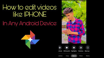 how to edit videos like iphone in android with google photos
