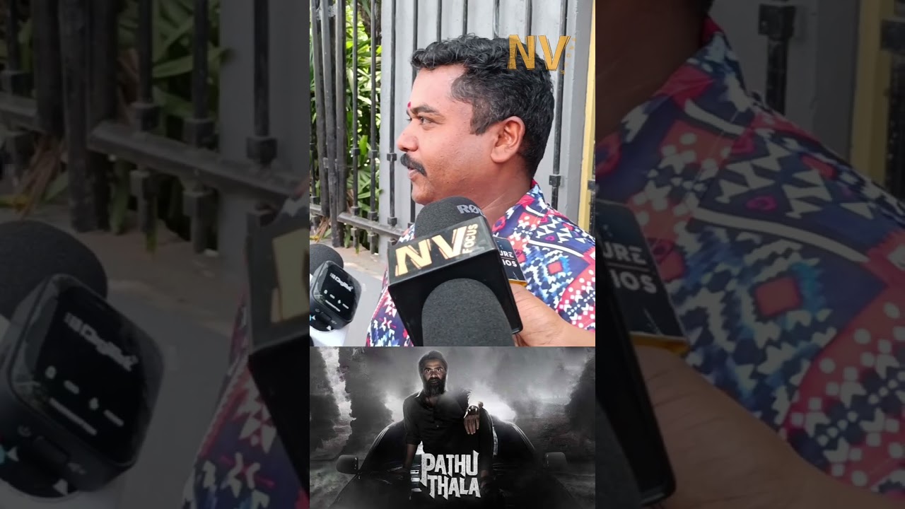 PATHU THALA Tamil Movie  Kerala Theatre Response | Nv Focus | 