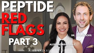 PEPTIDE RED FLAGS FOR PATIENTS - Part 3
