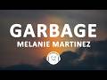 Melanie Martinez GARBAGE Lyrics 