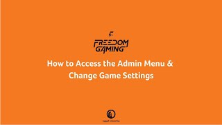 How to Access the Admin Menu and Change Game Settings | Freedom Gaming | Rugged Interactive