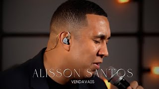 Alisson Santos / Vendavais / Acústico 2