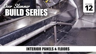 Door Slammer Build: 12 – Interior Panels & Floor