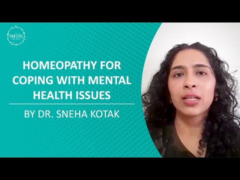Homeopathy for coping with mental health issues I Sneha Kotak