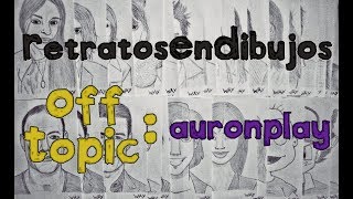 RETRATOSENDIBUJOS OFF-TOPIC | AuronPlay