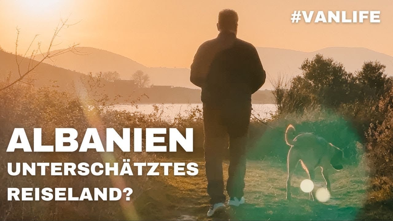 Albanien -  unterschätztes Reiseland? I Vanlife Balkan I Europareise