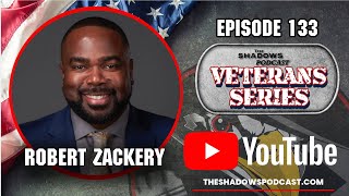Air Force Vet Robert Zackery III on Military Life, Leadership, and Mental Health | Shadows Podcast Profile