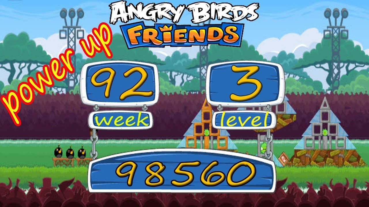 Angry Birds Friends Week 92 - week 93 Level 3  High Score 98 k  power up 17 to 23 February