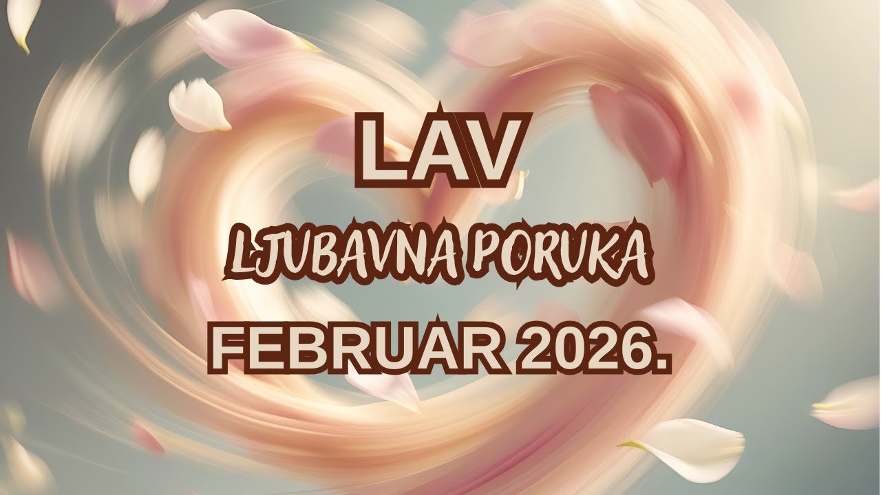 LAV ♌ Nije problem ljubav - problem je nedostatak poverenja 🤍LJUBAVNA PORUKA FEBRUAR TAROT 