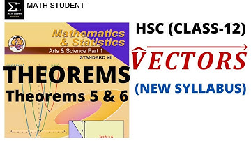 VECTORS | THEOREMS (5 & 6 ) | HSC | CLASS 12 | MATHS 1| NEW SYLLABUS 2020