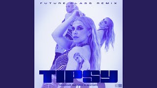 Tipsy (Future Class Remix)