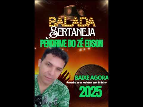 ZÉ EDSON PENDRIVE 2025 PENDRIVE DO ZÉ EDSON SÓ AS TOPS
