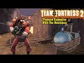 Team Fortress 2 Payload Gameplay!! Featuring The Demoman!!.