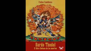 El Libro Tibetano De Los Muertos Bardo Thodol Autor "Padmasambhava"