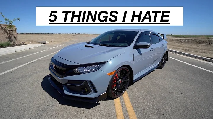 5 THINGS I HATE ABOUT MY HONDA CIVIC TYPE R