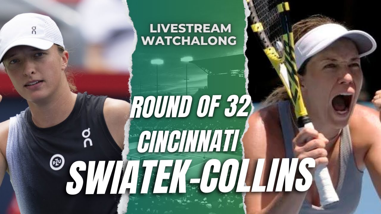 Iga Swiatek vs Danielle Collins Cincinnati Round of 32 Live Commentary