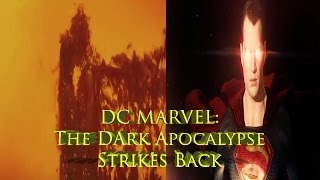 DC Marvel: The Dark Apocalypse Strikes Back (Fan) Trailer #3