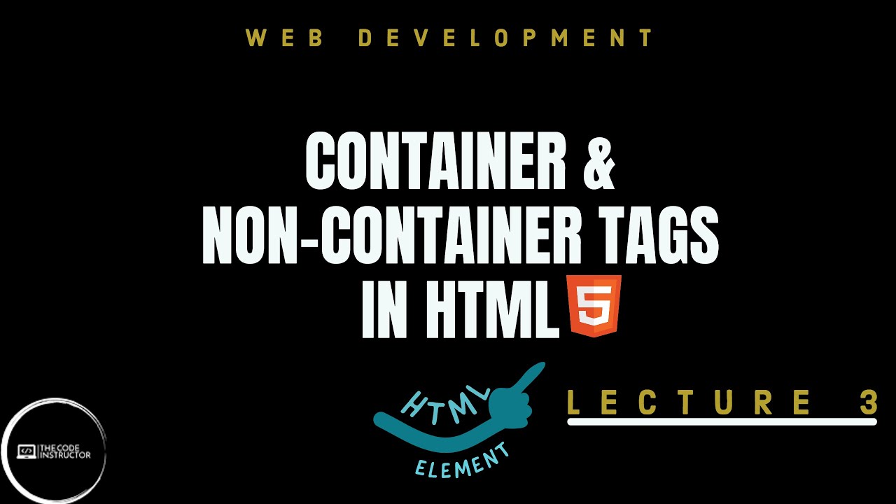 Container & Non-Container Tags in HTML | HTML Elements | Nested Element ...