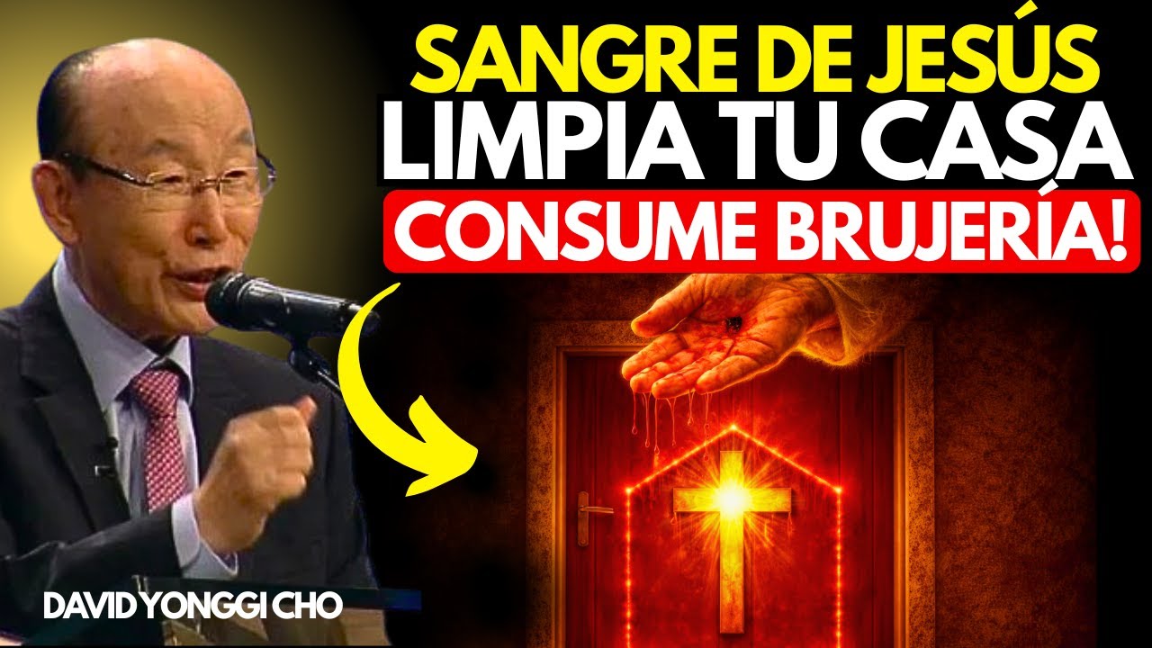 LA ORACIÓN PROHIBIDA QUE LIMPIA TU CASA Y ROMPE BRUJERÍAS | DAVID YONGGI CHO