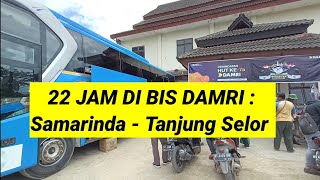 22 JAM DI BIS DAMRI : SAMARINDA - TANJUNG SELOR