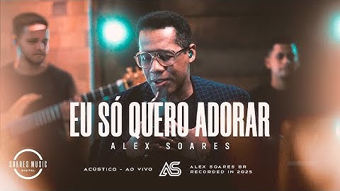 Eu Só Quero Adorar