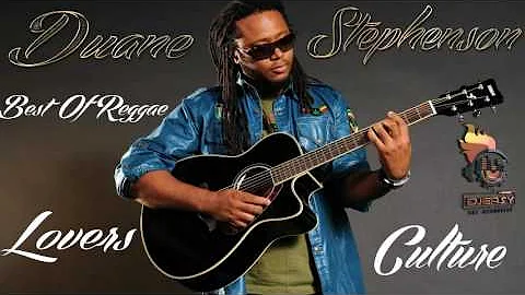 Duane Stephenson Best of Reggae Lovers And Culture Mix By Djeasy