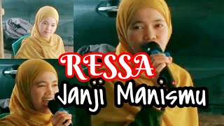 Ressa (suara mirip nike ardilla) cover 'Janji Manismu' dipopulerkan oleh Penyanyi Malaysia Aishah