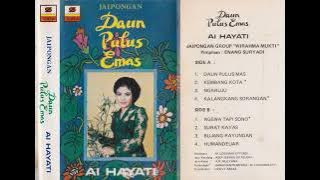 Ai Hayati & Wirahma Mukti Group - Daun Pulus Emas Side A
