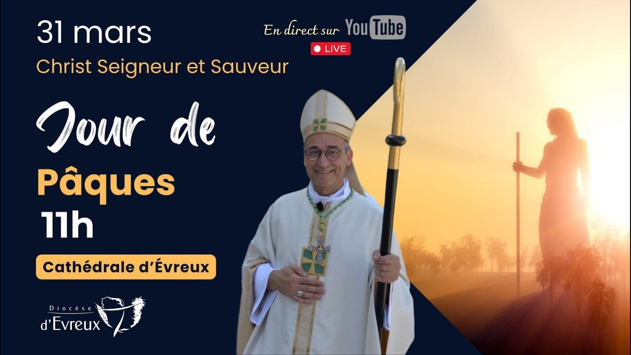 Dimanche 31 mars 2024 - 11h - Messe de la Résurrection - YouTube