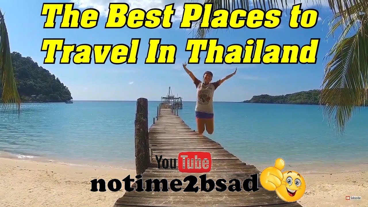 The Best Places To Travel In Thailand - YouTube
