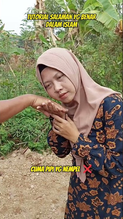 Cara bersalaman yg benar menurut islam