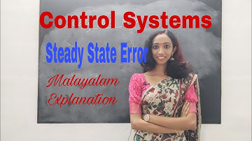 Steady State Error / Control System/ Explained in Malayalam