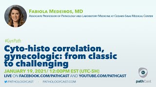 Cytohisto correlation, gynecologic  Dr. Medeiros (Cedars Sinai) #GYNPATH