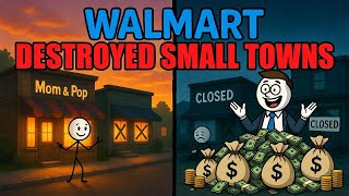 How Walmart Destroyed Small Town America (And Got Rich)