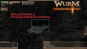 [Warped Wednesday] Wurm Unlimited Tutorial #3 - Basics of Surviving: Prospecting Ores and Mining