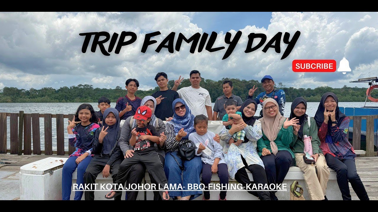 Family Day 2025-Rakit Kota Johor Lama- Kota Tinggi