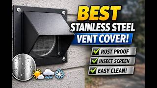 The BEST Exterior Vent Cover for Dryers & Bathrooms — Stainless Steel, Weather‑Proof, Easy Clean!