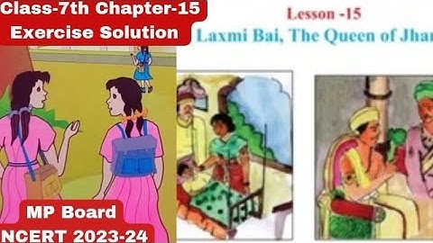 MP Board / Class 7th / Lesson 15 English "Laxmi Bai The Queen of Jhansi" Exercise Solution #english