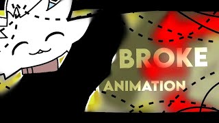 Broke // Animation Meme // Filler/test