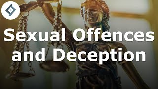 Sexual Offences & Deception | Criminal Law