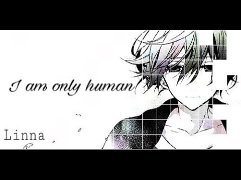 I am only human [amv] - YouTube