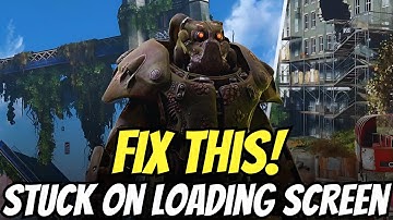 Fix Stuck on Loading Screen Issue in Fallout London
