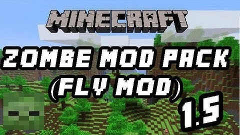 Minecraft 1.5 Zombe Mod Pack (Fly Mod)