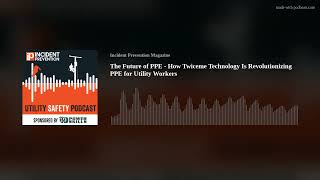 The Future of PPE - How Twiceme Technology Is Revolutionizing PPE for Utility Workers