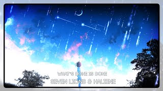 Seven Lions & HALIENE - What's Done is Done