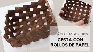 CESTA O CANASTA HECHA CON ROLLOS DE PAPEL