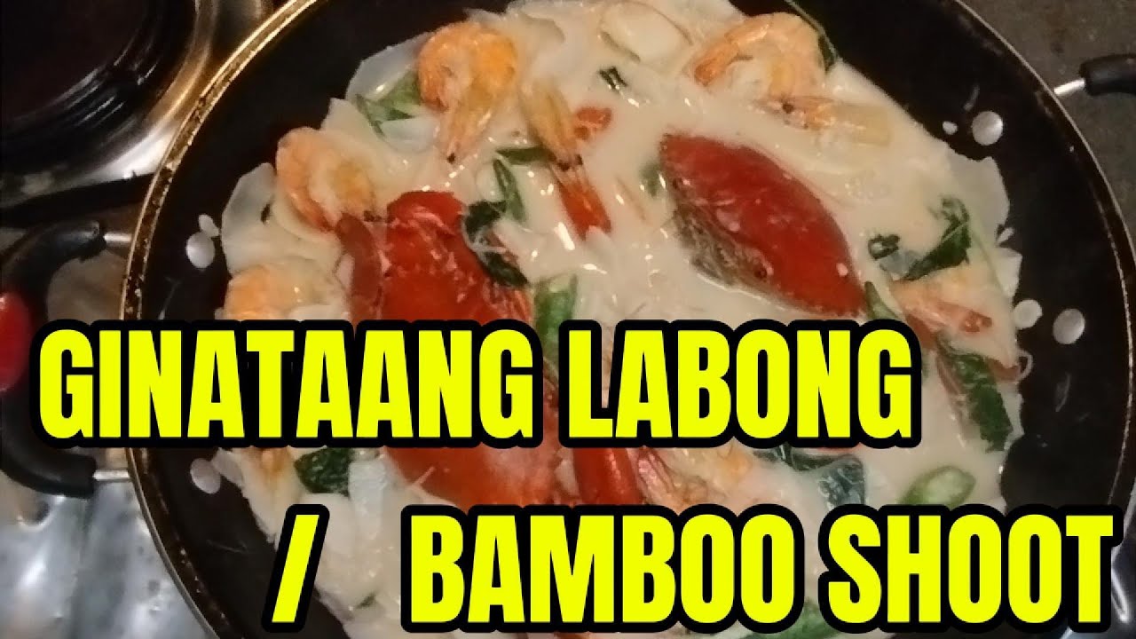 GINATAAN LABONG / BAMBOO SHOOT - EASY RECIPE - YouTube